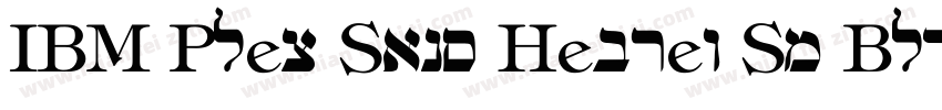 IBM Plex Sans Hebrew Sm Bld字体转换